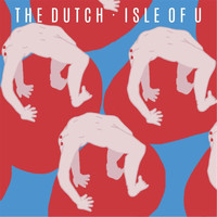The Dutch - Isle of U