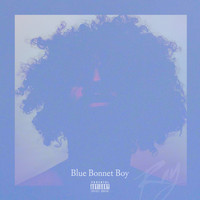 Ray - Blue Bonnet Boy (Explicit)
