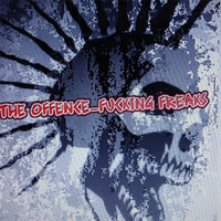 The Offence - Fucking Freaks (Explicit)