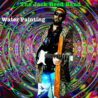 The Jack Reed Band - Water Painting