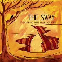 The Sway - Everything That Happens Here
