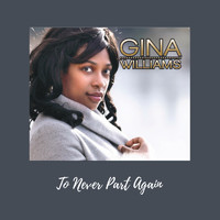 Gina Williams - To Never Part Again