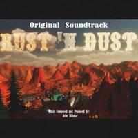 Jelle Dittmar - Rust and Dust (Original Soundtrack) (Original Soundtrack)