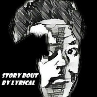 Lyrical - Story Bout