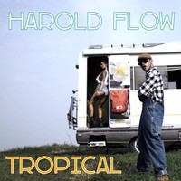 Harold Flow - Tropical