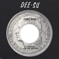 Toby King - Operator / Love One Another