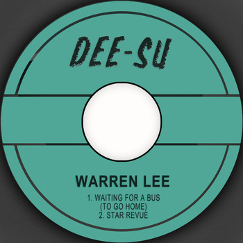 Warren Lee - Waiting for a Bus (To Go Home) / Star Revue