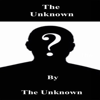 The Unknown - The Unknown