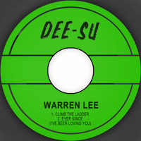 Warren Lee - Climb the Ladder / Ever Since (I've Been Loving You)