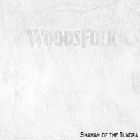 WoodsFolk - Shaman of the Tundra