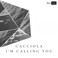 Cacciola - I'm Calling You