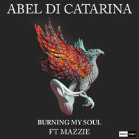 Abel Di Catarina - Burning My Soul (Edit)
