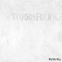 WoodsFolk - Water Mill