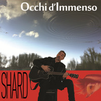 Shard - Occhi D'Immenso