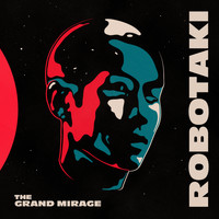 Robotaki - The Grand Mirage