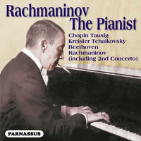 Sergei Rachmaninov - Rachmaninov the Pianist