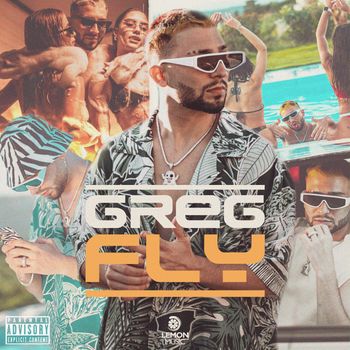 Greg - Fly (Explicit)