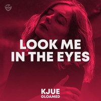Kjue - Look Me In The Eyes