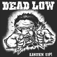 Dead Low - Listen Up! (Explicit)