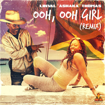 Linval "Ashaka" Thomas - Ooh, Ooh Girl (Remix)