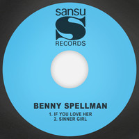 Benny Spellman - If You Love Her