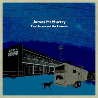 James McMurtry - Canola Fields