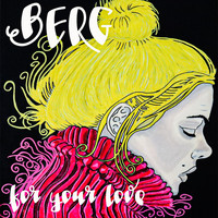 Berg - For your love