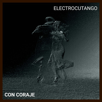 Electrocutango - Con Coraje