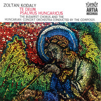 Zoltán Kodály - Psalmus Hungaricus / Budavári Te Deum