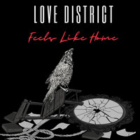 Love District - Feels Like Home