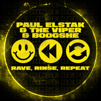 Paul Elstak, The Viper and Boogshe - Rave, Rinse, Repeat