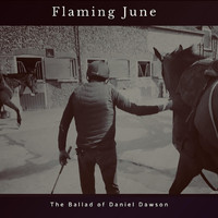 Flaming June - The Ballad of Daniel Dawson