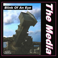 The Media - Blink of an Eye
