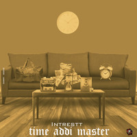 Intrestt - Time Addi Master