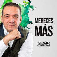 Sergio Contreras - Mereces Más