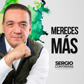 Sergio Contreras - Mereces Más