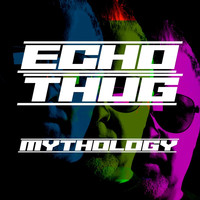 Echo Thug - Mythology