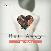 Krist Van D - Run Away (Remixes)