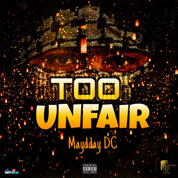 Maydday DC - Too Unfair (Explicit)