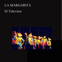 La Margarita - El Televisor (En Vivo)