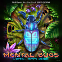 Mental Bugs - Metamorphosis