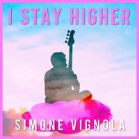 Simone Vignola - I Stay Higher