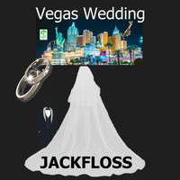 Jackfloss - Vegas Wedding