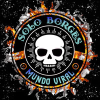 Solo Borges - Mundo Viral (Explicit)
