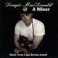 Dougie MacDonald - A Miner