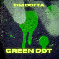 Tim Dotta / - Green Dot