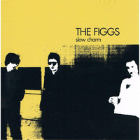 The Figgs - Slow Charm