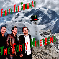 The Forty Nineteens - Frosty the Snowman