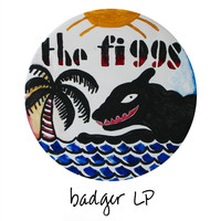 The Figgs - Badger Lp
