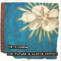 The Minders - The Future Is Always Perfect